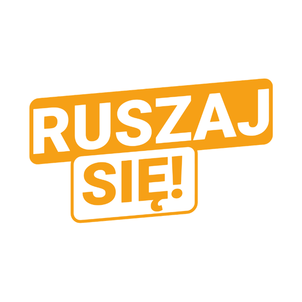Ruszaj się!